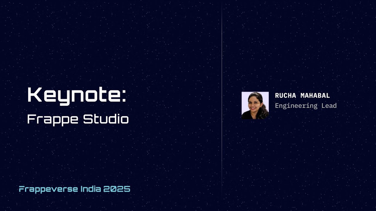 Keynote: Frappe Studio | Rucha Mahabal | Frappeverse India 2025