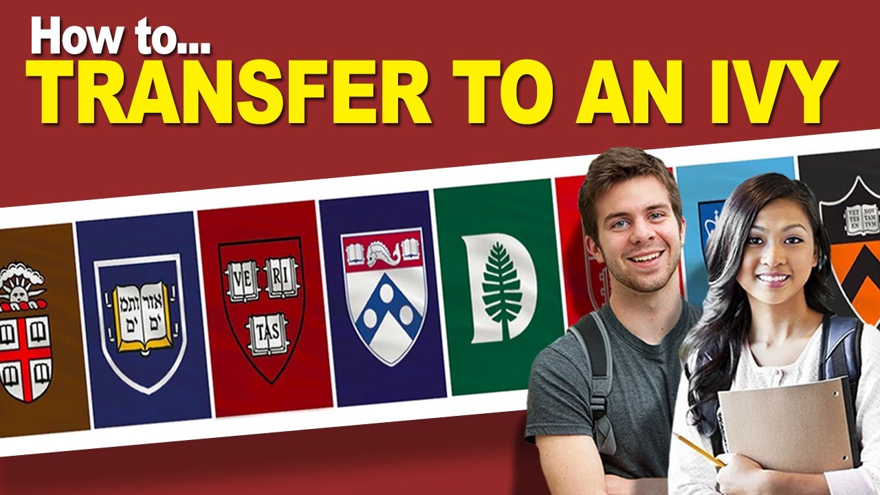 How to transfer into an Ivy League or other top university.