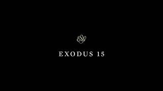 Exodus 15 - English Standard Version (ESV)