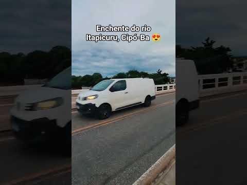 Enchente do rio Itapicuru, Cipó-Ba 😍