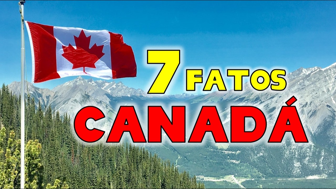 7 fatos SURPREENDENTES do Canadá 🤯🇨🇦
