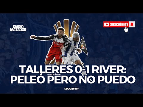🏆PELEÓ PERO NO PUDO | #TALLERES 0-1 #RIVER X #LIBERTADORES | ANÁLISIS Y LOS HINCHAS | DIARIO MATADOR