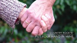 Put Your Hand in Mine