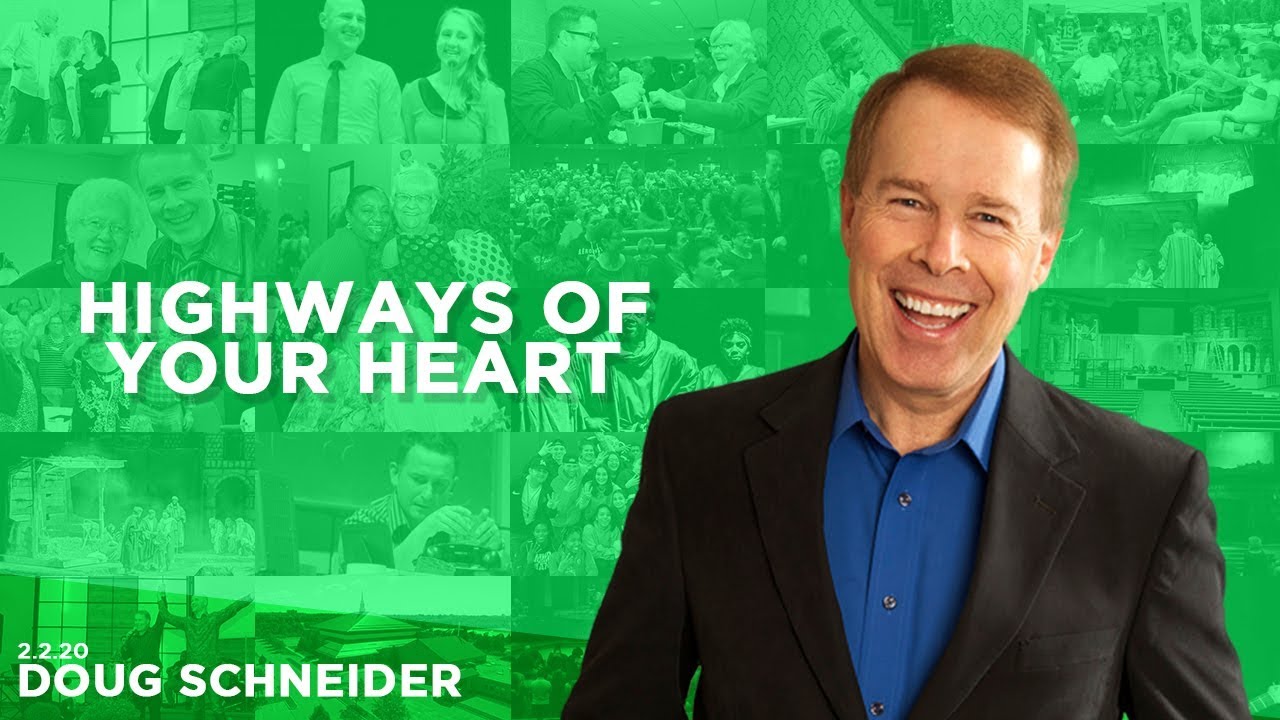 020220 Highways of Your Heart – Doug Schneider – Message Only