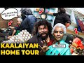 Kaalaiyan Home Tour 🏚️ CWC-ல அலறவிட்டீங்க 🤣 அம்மாக்கு இப்ப