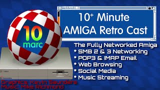 The Fully Networked Amiga: SMB 2&3, Email, Web Browsing, Social Media and Music Streaming!