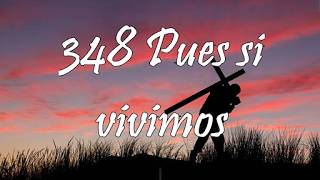 Himno 348 - Pues si vivimos