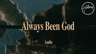 Always Been God (Audio) - Hillsong Worship