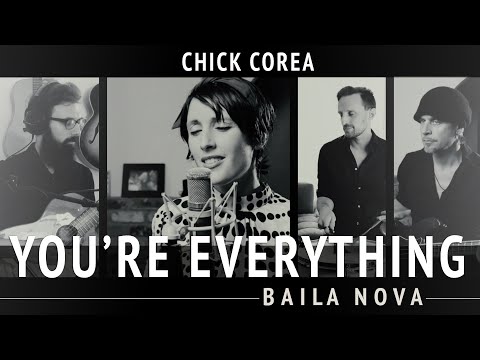 Baila Nova - You're Everything (Chick Corea tribute) - Quarantine Series #20