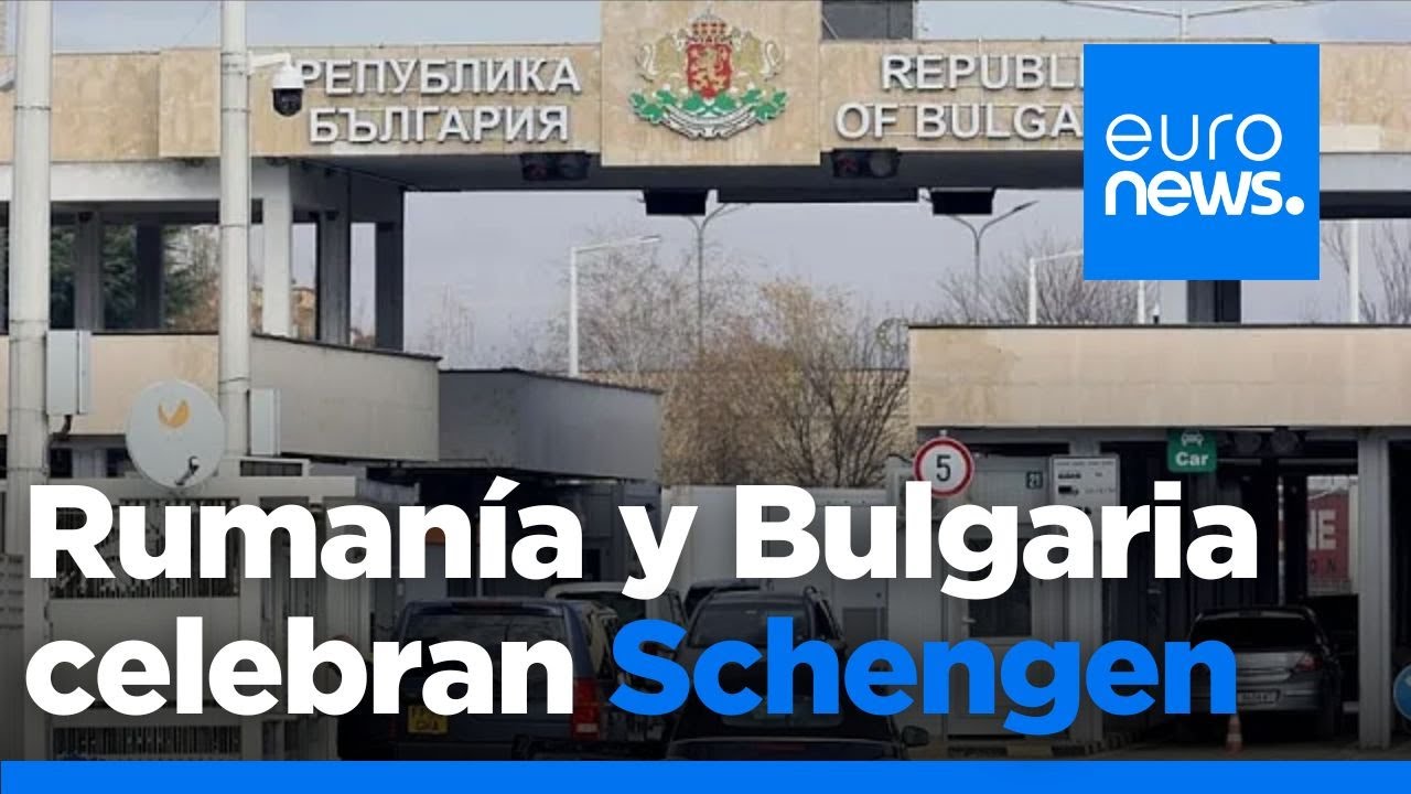Schengen: Los ciudadanos de Rumanía y Bulgaria celebran la apertura de las fronteras europeas