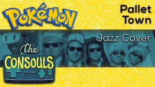 Pallet Town (Pokémon Red/Blue/Yellow) - The Consouls