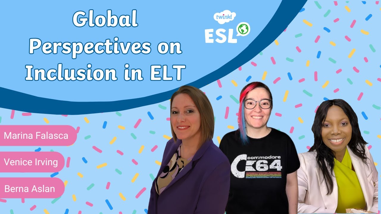 Global Perspectives on Inclusion in ELT - Twinkl ESL Event