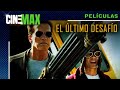 El Último Desafío Con Arnold Schwarzenegger Acción ️ CineMax Películas