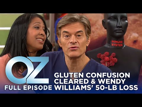 Gluten Confusion Cleared Up & How Wendy Williams Lost 50 Lbs. | Dr. Oz | S7 | Ep 23 | Full Episode