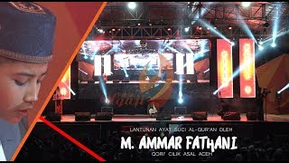 Download lagu M. AMMAR FATHANI Juara STQ Nasional 2017 | CLOSING PEKAN NGAJI 4 mp3