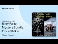 Riley Paige Mystery Bundle: Once Stalked (#9)… by Blake Pierce · Audiobook preview