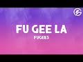 Fugees Fu Gee La Lyrics
