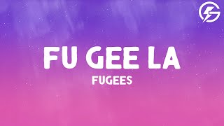 Fugees - Fu Gee La (Lyrics)