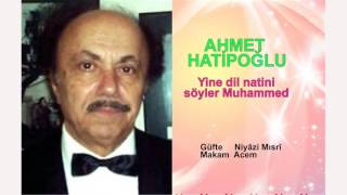 AHMET HATİPOĞLU  Yine dil natini söyler Muhammed