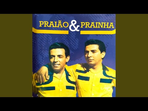 Minha Vida É Voce - Praião e Prainha