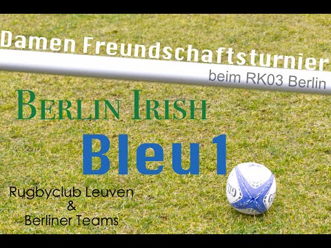 Berlin Irish RFC -   Leuven Bleu 1 / Freundschaftsturnier @RK03