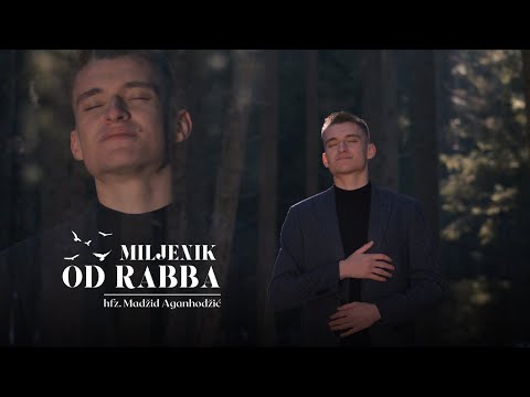 ® MILJENIK OD RABBA | hfz. Madžid Aganhodžić (Official video 2025)