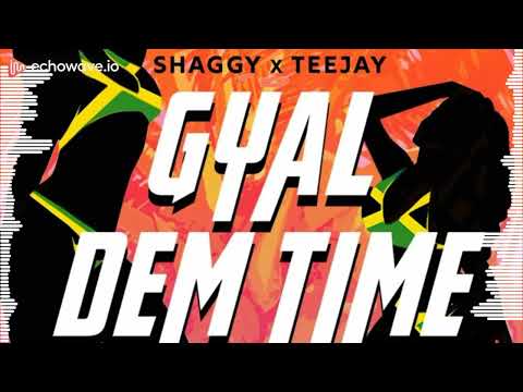Shaggy feat. Teejay - Gyal Dem Time