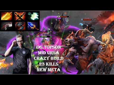 OG.Topson (Ursa) - Mid Lane Crazy Build New Meta 23 Kills