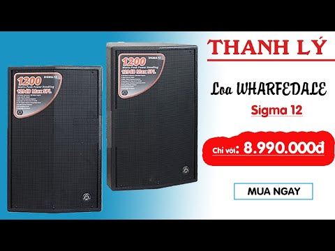 [THANH LÝ] Cặp loa karaoke WHARFEDALE Sigma 12 giá CỰC SỐC - 8.990.000Đ l Việt Mới Audio