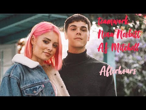 teamwork., Nina Nesbitt, AJ Mitchell - Afterhours | Tradução/Legendado