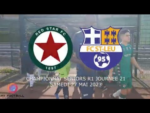 SAMEDI 27 MAI SENIORS R1 RED STAR FC - FC ST LEU 95 LE MATCH