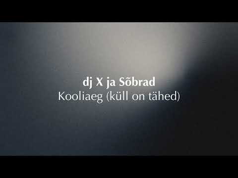 djX ja Sõbrad – Kooliaeg (Küll on tähed)