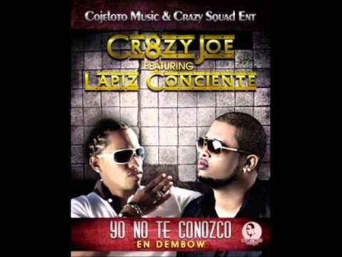 Lapiz Conciente Ft Cr8zy Joe - Yo No Te Conosco (MundoRankiao.com)(NextMedia)
