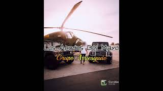 Grupo Arriesgado - Los Apodos Del Mayo (Nuevos Corridos) 💯 🎶 2022