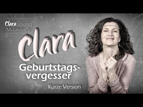 Clara -  Geburtstagsvergesser - Musikvideo mit Freunden - kurze Version