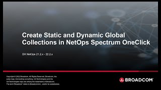 Create Static and Dynamic Global Collections  in DX NetOps Spectrum OneClick
