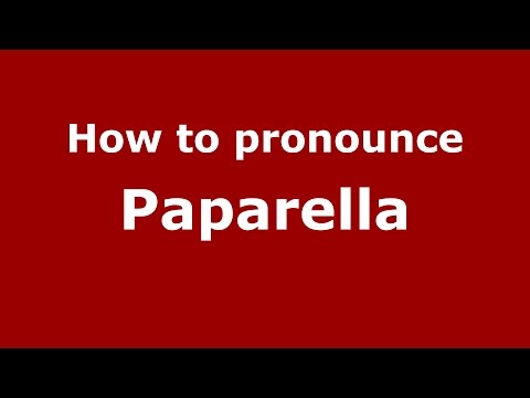 How to pronounce Paparella (Spanish/Argentina) - PronounceNames.com