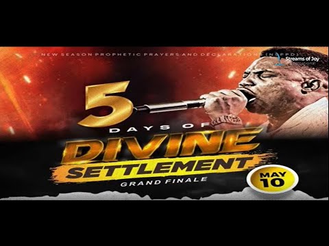 5 DAYS OF DIVINE SETTLEMENT - DAY 5 [GRAND FINALE] | NSPPD | 10TH MAY 2024 II Kindly subscribe II