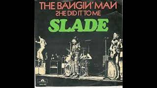 Slade - The Bangin&#39; Man (Official Audio)