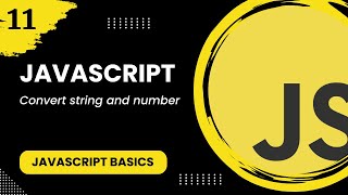 JavaScript #11 - Convert string and number