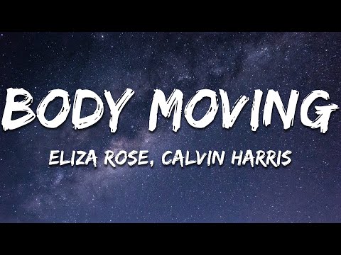 Eliza Rose, Calvin Harris - Body Moving (Lyrics)
