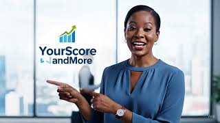 YourScoreandMore: Get Your Best Credit Score and More!