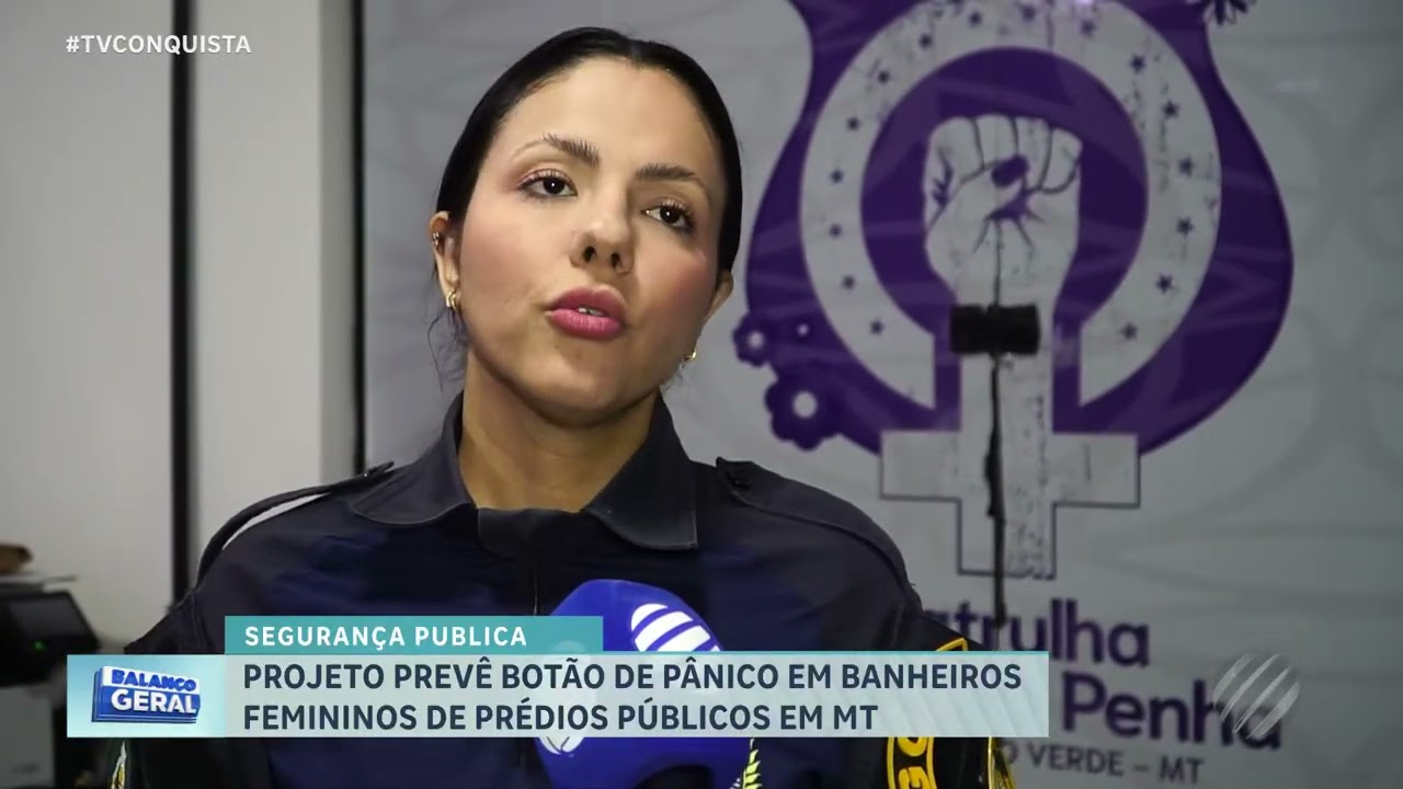 Projeto propõe botão de pânico em banheiros femininos para proteger mulheres em MT