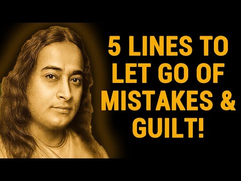 5 Lines To Let Go Of Mistakes And Guilt - Wisdom From Paramahansa Yogananda