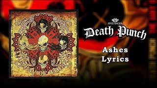 Five Finger Death Punch - Ashes (Lyrics Video) (HQ)