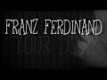 Franz Ferdinand • Your Diary (lyrics) 