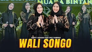 Download lagu HAPPY ASMARA Feat. DIKE SABRINA - WALI SONGO | Feat. BINTANG FORTUNA mp3