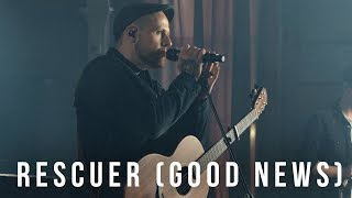 Rescuer (Good News) // Rend Collective // New Song Cafe