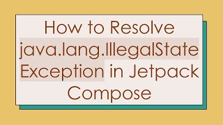 Download the video "How to Resolve java.lang.IllegalStateException in Jetpack Compose"