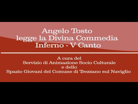 Angelo Tosto legge la Divina Commedia Inferno - V Canto